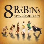 les-8-babins-viva-l-evolution