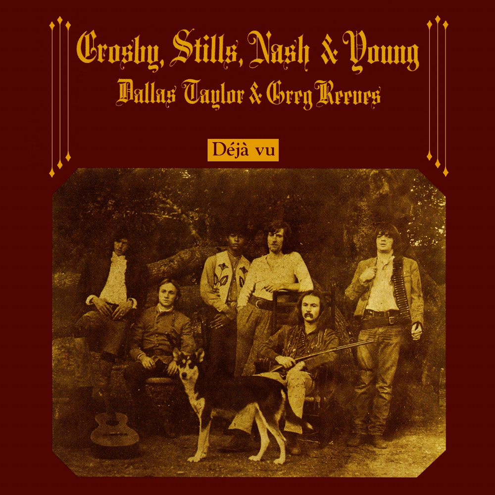 CROSBY, STILLS, NASH & YOUNG Déjà Vu