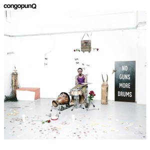 congopunq-no-guns-more-drums