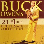 buck owens 21 #1 hits, the ultimate collection