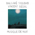 ballaké sissoko vincent segall musique de nuit