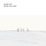 rosie valland nord-est album