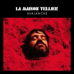 la maison tellier avalanches