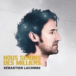 sebastien-lacombe-nous-serons-des-milliers