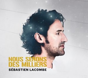 sebastien-lacombe-nous-serons-des-milliers