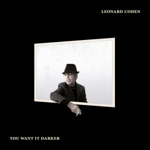 leonard-cohen-you-want-it-darker